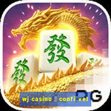 wj casino 茅 confi谩vel