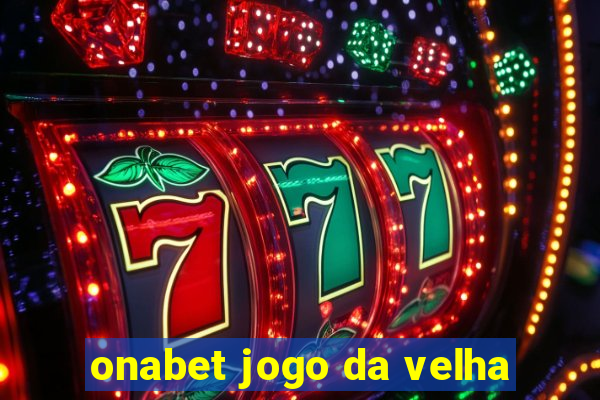 onabet jogo da velha