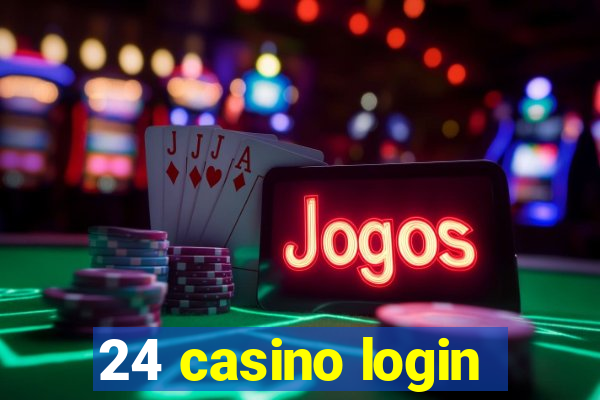 24 casino login