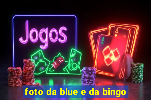 foto da blue e da bingo