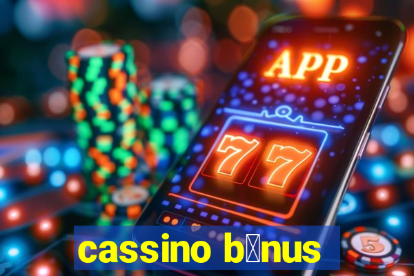 cassino b么nus