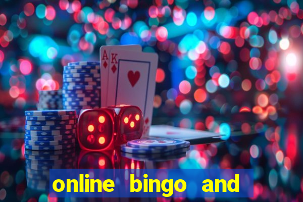 online bingo and slot games