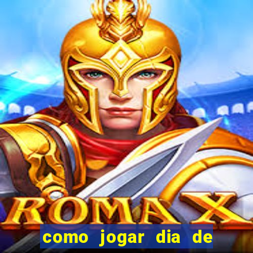 como jogar dia de sorte online