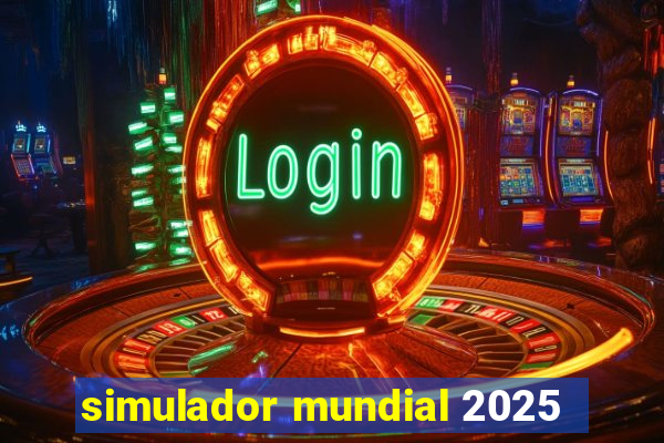 simulador mundial 2025