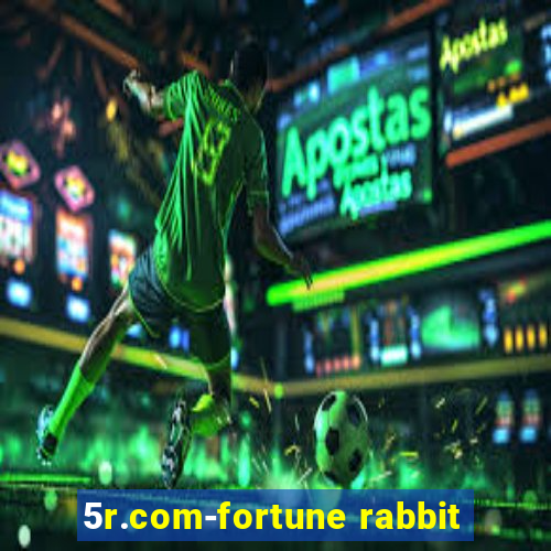 5r.com-fortune rabbit