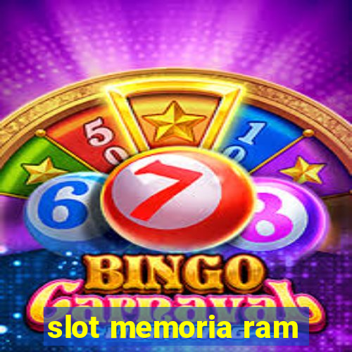 slot memoria ram