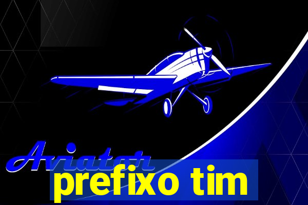 prefixo tim