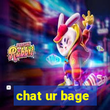 chat ur bage