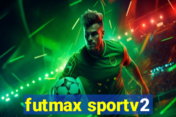 futmax sportv2