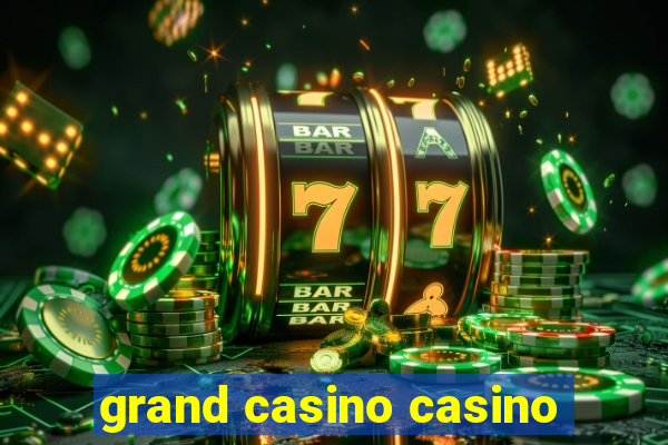 grand casino casino