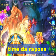 time da raposa