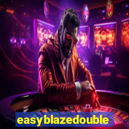 easyblazedouble