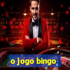 o jogo bingo