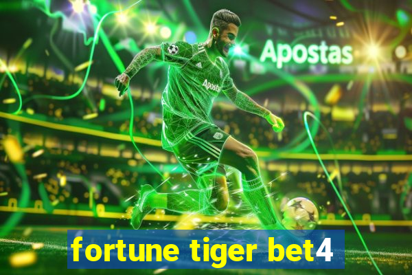 fortune tiger bet4