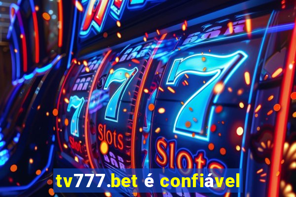 tv777.bet é confiável