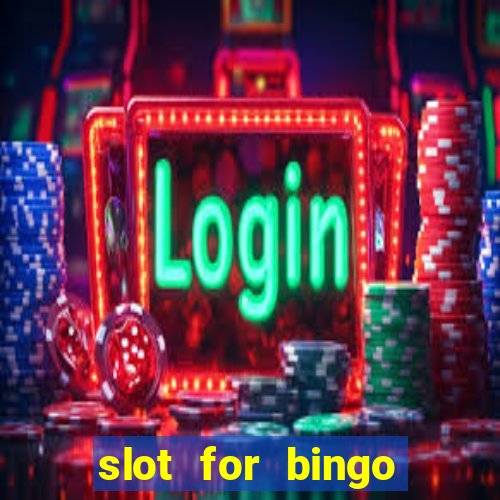 slot for bingo acesso antecipado