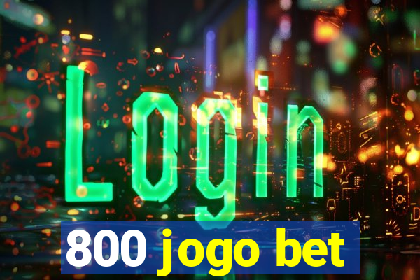 800 jogo bet