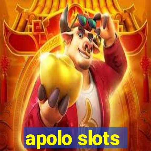 apolo slots