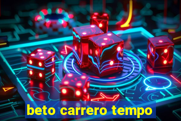 beto carrero tempo