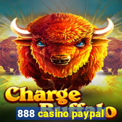 888 casino paypal