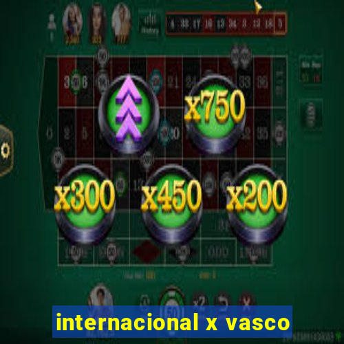 internacional x vasco