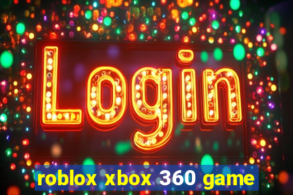 roblox xbox 360 game