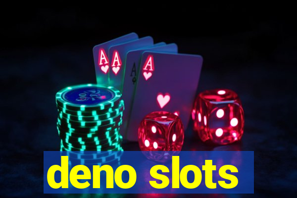 deno slots