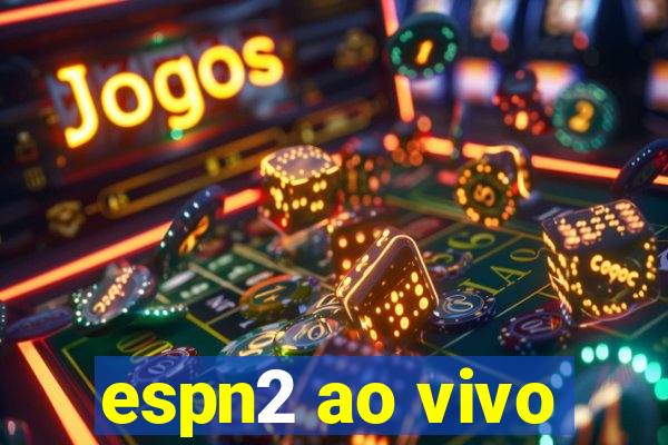 espn2 ao vivo