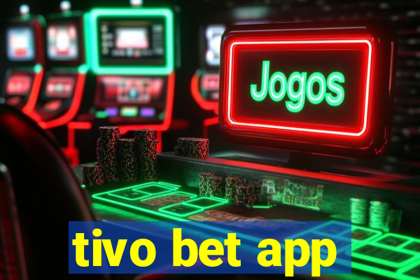 tivo bet app