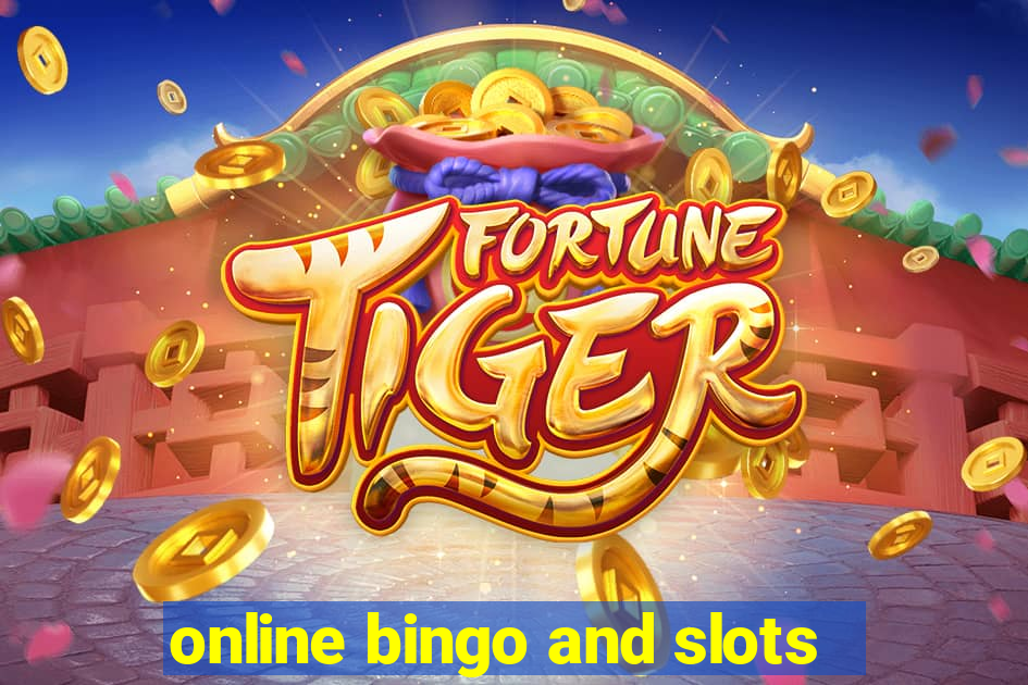 online bingo and slots