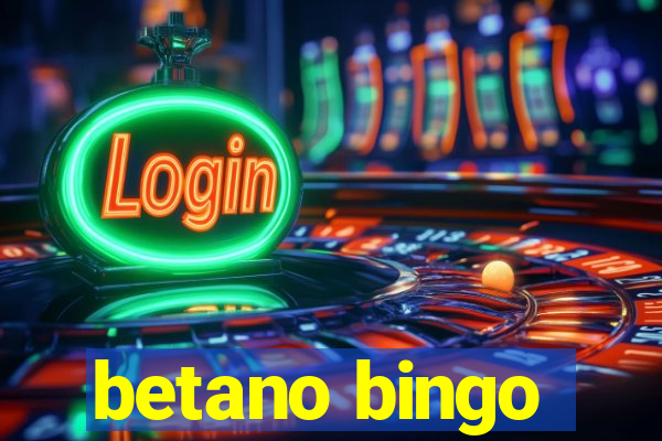 betano bingo