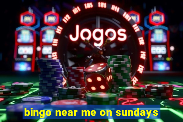 bingo near me on sundays