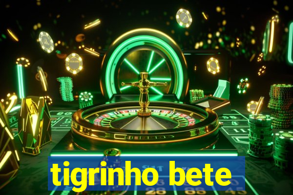 tigrinho bete