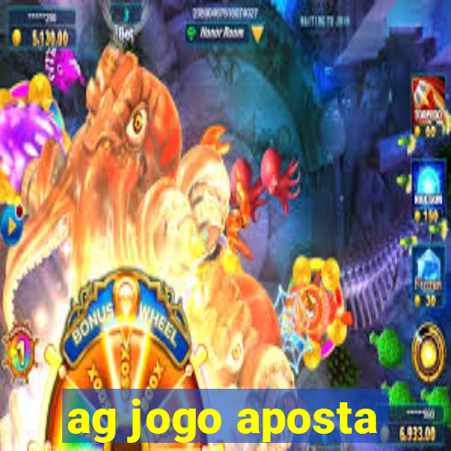 ag jogo aposta