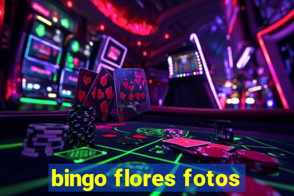 bingo flores fotos