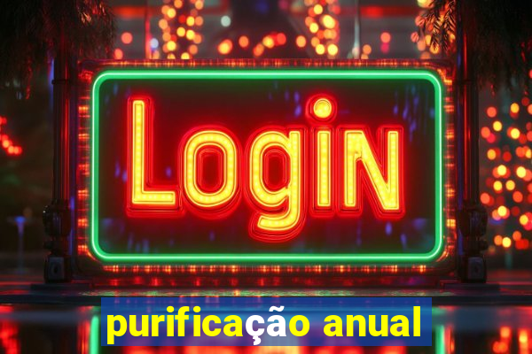 purificação anual