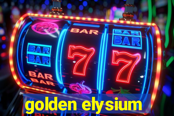 golden elysium