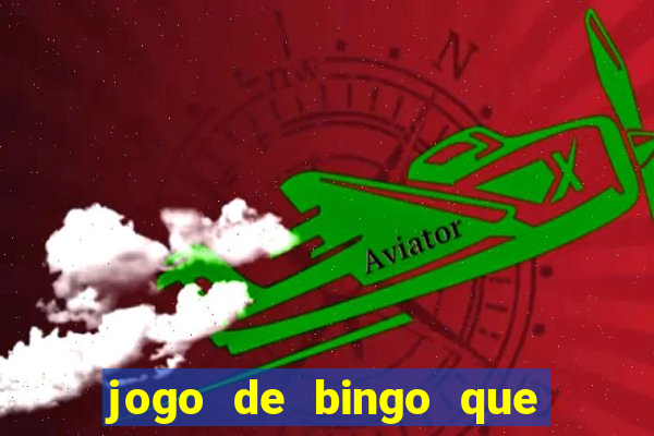 jogo de bingo que paga de verdade