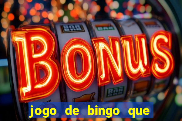 jogo de bingo que paga de verdade