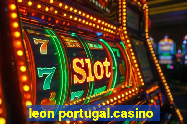 leon portugal.casino