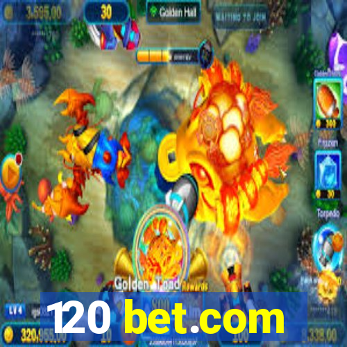 120 bet.com