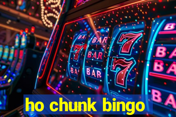 ho chunk bingo