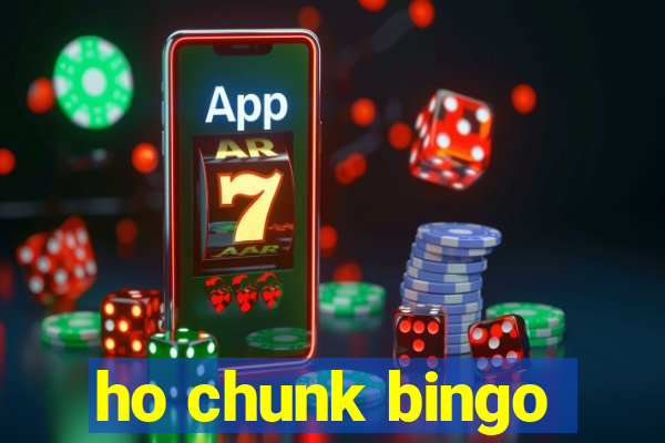 ho chunk bingo