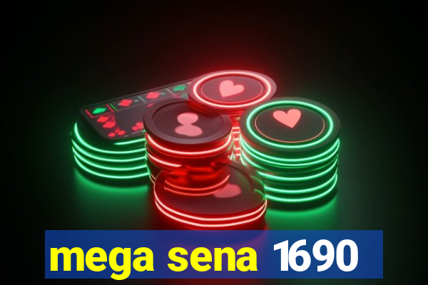 mega sena 1690