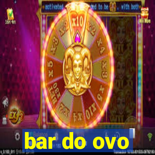 bar do ovo