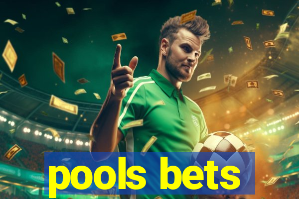 pools bets