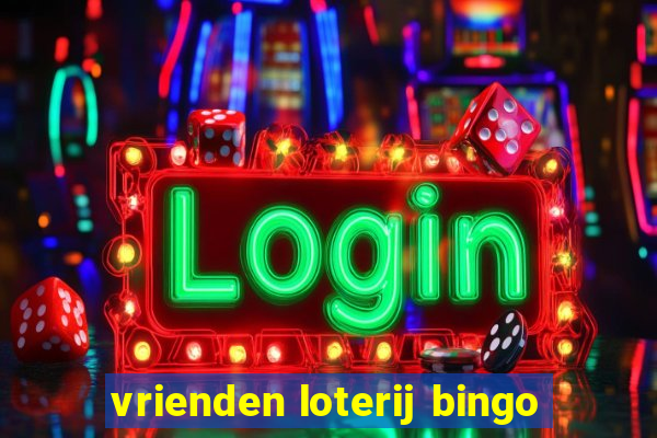 vrienden loterij bingo