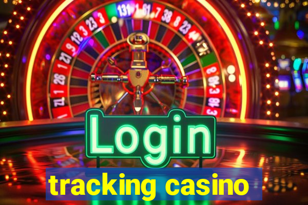 tracking casino