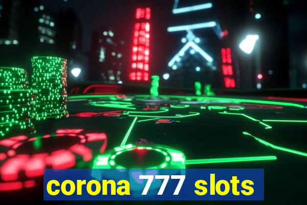 corona 777 slots