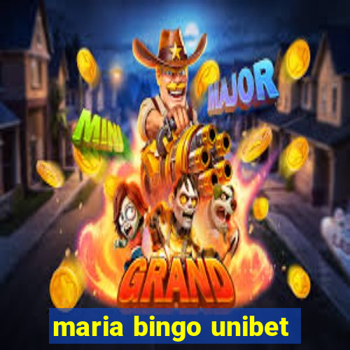 maria bingo unibet